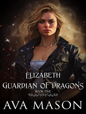 cover image of Elizabeth, Guardian of Dragons